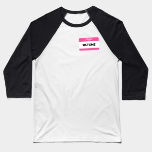 I'm a WIZ*ONE Baseball T-Shirt